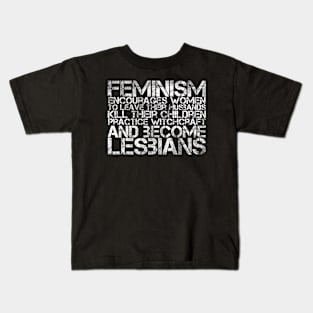 Feminism Fears Woman Power Funny Sarcastic Feminist Humor Kids T-Shirt